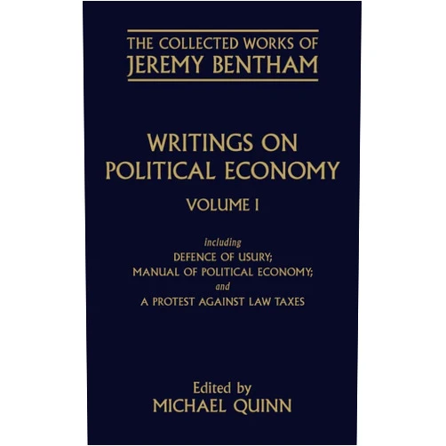 By Jeremy Bentham (Author), Michael Quinn (Editor) Writings on Political Economy: Volume I (The Collected Works of Jeremy Bentham)