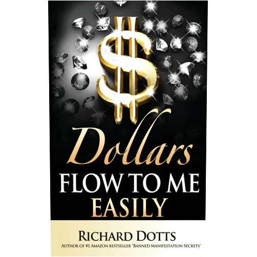 Richard Dotts Dollars Flow To Me Easily