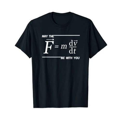 Funny Physics Science Geek T-shirt Nerd Sarcastic May the (F=m*dv/dt) Be with You Funny Physics Science TShirt