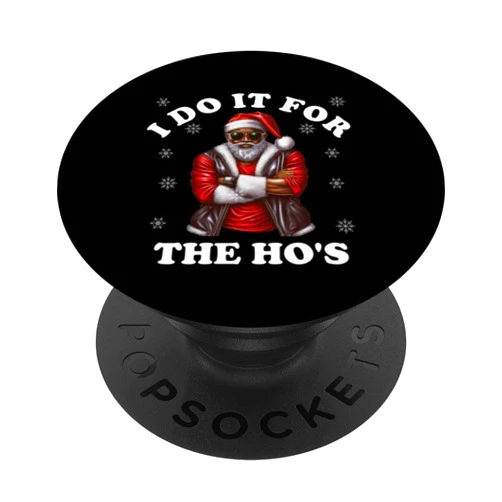 I Do It For The Hos Christmas 2023 Xmas Vibe I Do It For The Hos Christmas 2023 Hip Hop Santa Claus PopSockets Standard PopGrip