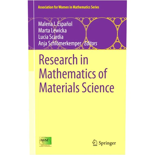 By Malena I. Español (Editor), Marta Lewicka (Editor), Lucia Scardia (Editor), Anja Schlömerkemper (Editor) & 1 more Research in Mathematics of Materials Science (Association for Women in Mathematics Series, 31)