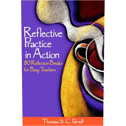 Thomas S. C. Farrell Reflective Practice in Action: 80 Reflection Breaks for Busy Teachers (1-off Series)