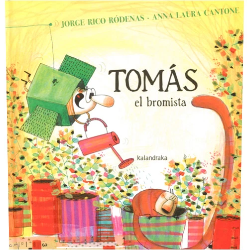 Spanish Edition by Jorge Rico Ródenas (Author), Anna Laura Cantone (Illustrator) Tomás, el bromista (Spanish Edition)