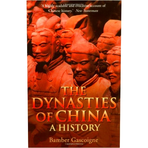 Bamber Gascoigne The Dynasties of China: A History