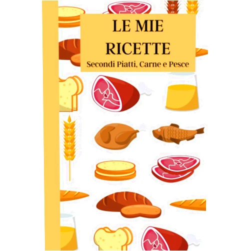 Italian Edition by Fantasia In Cucina (Author) Le Mie Ricette: Secondi Piatti, Carne e Pesce | Ricettario da scrivere | Quaderno per 100 ricette da compilare | Taccuino per ricette con indice e ... 6 x 9 (15,24 x 22,86 cm) (Italian Edition)