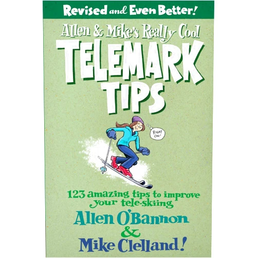 Allen O'bannon,Mike Clelland Allen & Mike's Really Cool Telemark Tips, Revised and Even Better! (Allen & Mike's Series)