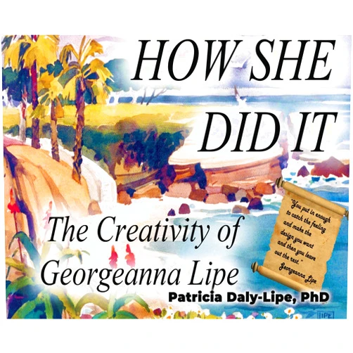 Patricia Daly-Lipe How She Did It: The Creativity of Georgeanna Lipe