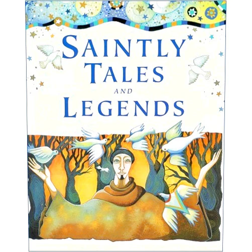 By Lois Rock (Author), Christina Balit (Illustrator) Saintly Tales and Legends