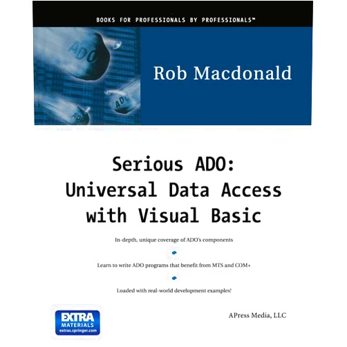 Robert MacDonald Serious ADO: Universal Data Access with Visual Basic