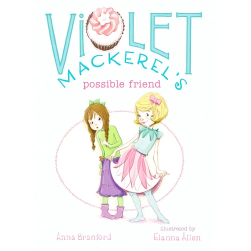 By Anna Branford (Author), Elanna Allen (Illustrator) Violet Mackerel's Possible Friend