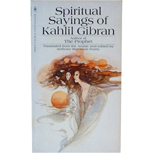 By Kahlil Gibran (Author) Spiritual Sayings of Kahlil Gibran