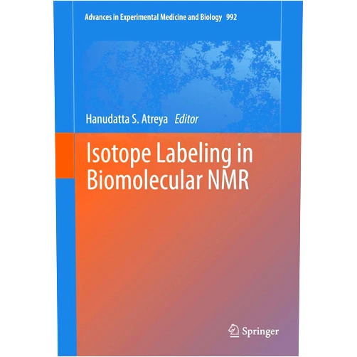 Hanudatta S. Atreya Isotope labeling in Biomolecular NMR (Advances in Experimental Medicine and Biology, 992)
