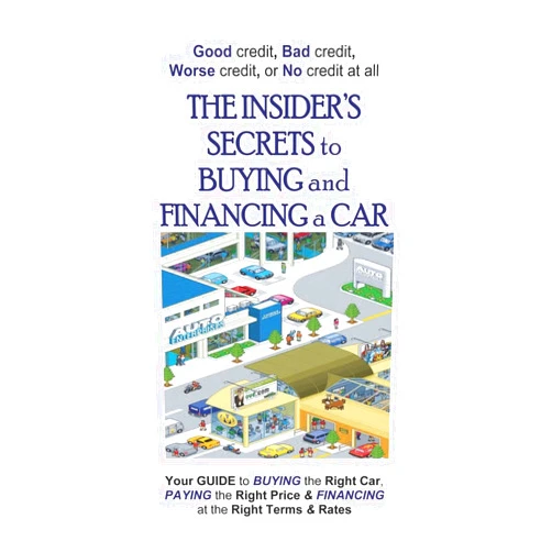 Gary McClure,Chris McClure The Insider's Secrets To Buying And Financing A Car: Good Credit, Bad Credit, Worse Credit Or No Credit At All.