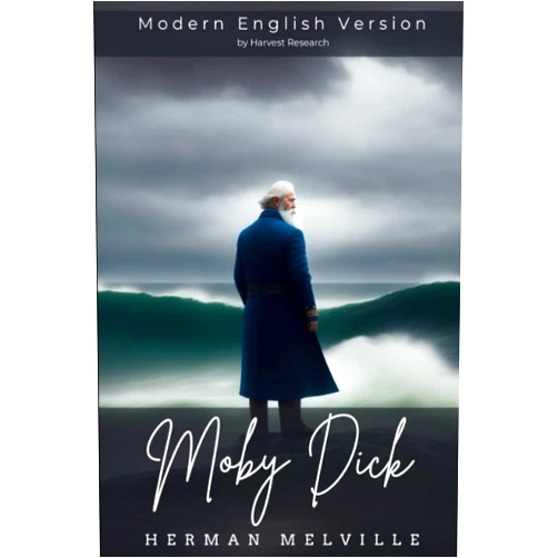 Herman Melville,Tanya Johnson,Harvest Research Moby Dick - Modern English Version (Translated, Illustrated, Annotated): A Timeless Tale of Obsession and Adventure, Modernized Eloquence for Today's Reader