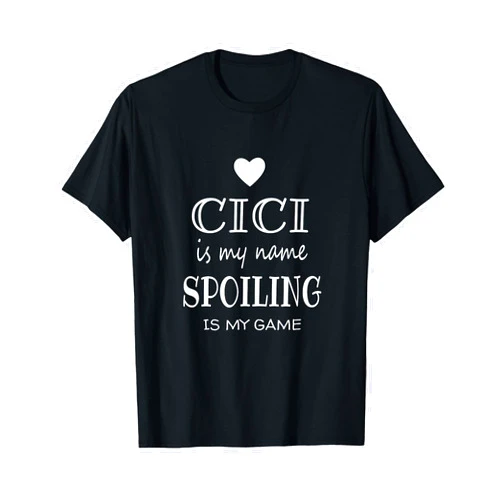 Best Cici Gift for Christmas Birthday Present Cici Is My Name Funny Cici Shirt Gifts for Cici Grandma T-Shirt