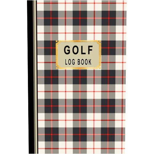By TLS Designs (Author) Golf Log Book: Golfers Scorecard Game Stats Yardage Course Hole Par Tee Time Sport Tracker Fit In Bag 5.5 x 8.5 Small Size Game Details Note Score For 52 Games Red Black Tan Plaid