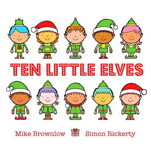 Mike Brownlow,Simon Rickerty Ten Little Elves