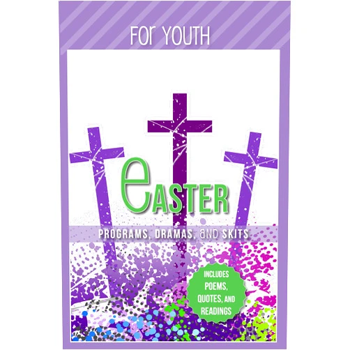 Paul Shepherd Easter Programs Dramas and Skits for Youth: Includes Poems, Quotes and Readings
