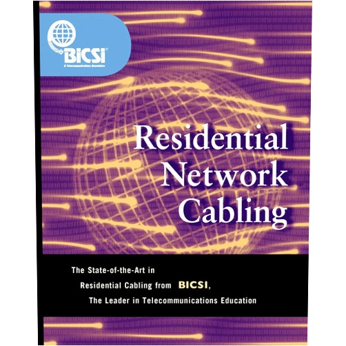 BICSI Residential Network Cabling