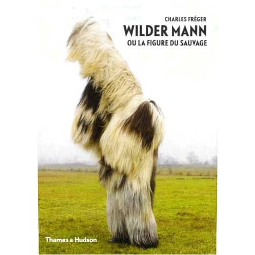 French Edition by FREGER CHARLES (Author) Charles FrEger Wilder Mann ou la figure du sauvage /franCais