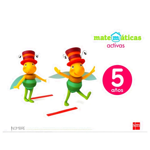 Nieves Herrero Parral,Javier Bernabeu Ruiz,Gregoria Martín Fernández,Jesús López Pastor,David Garrido García,Estrella Bascuñán Alonso,Ana Villalba Hernández Matemáticas activas. 5 años