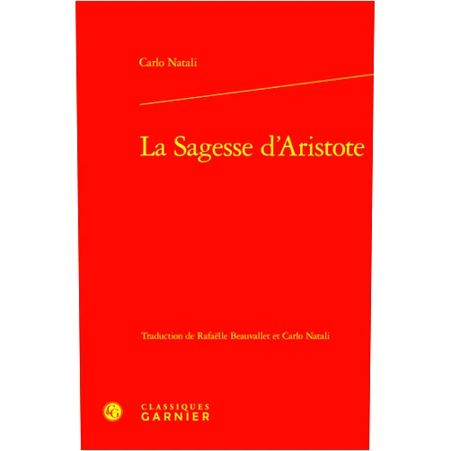 French Edition by Natali carlo (Author) La Sagesse D'aristote (Les Anciens Et Les Modernes - Etudes De Philosophie, 64) (French Edition)
