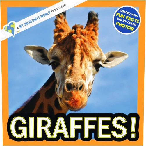 Hope Aicher,My Incredible World Giraffes!: A My Incredible World Picture Book for Children (My Incredible World: Nature and Animal Picture Books for Children)