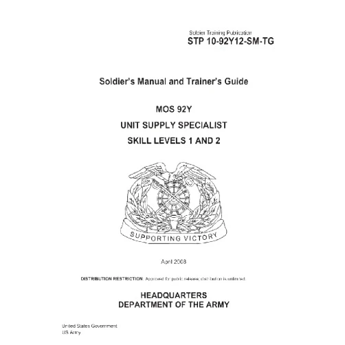 By U.S. Department of the Army (Author) Soldier Training Publication STP 10-92Y12-SM-TG Soldier's Manual and Trainer's Guide MOS 92Y Unit Supply Specialist Skill Levels 1 and 2 April 2008 [Paperback] [2012] (Author) United States Government US Army