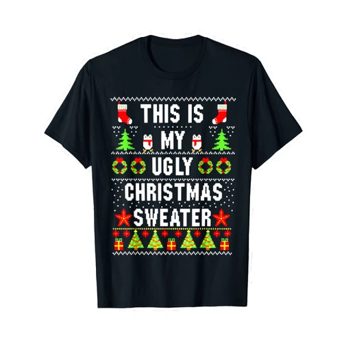 This is my its too hot ugly christmas sweater Tee This is My its Too hot Ugly Christmas Sweater Ugly Christmas T-Shirt