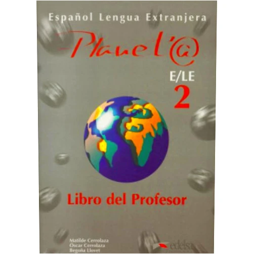 Óscar Cerrolaza Gili,Matilde Cerrolaza Aragón,Begoña Llovet Barquero Planeta 2 . Libro del profesor (Spanish Edition)