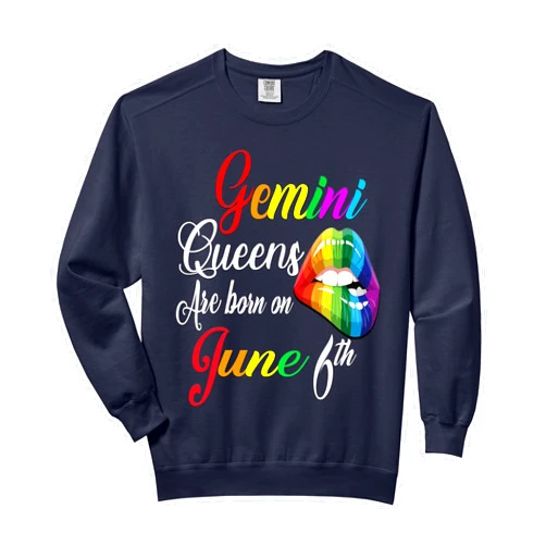 Tee's Signature Tees Rainbow Queens Are Born On June 6th Gemini Girl BIrthday Comfort Colors Adult Sweatshirt