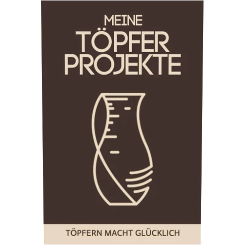 Steve Rueb Bücherallerlei Meine Töpfer Projekte - Töpfern macht glücklich: Töpferzubehör I Töpfer Ideen I Töpferei Geschenk I Töpferset I DIN A5 I 120 Seiten I Praktisches ... (RuSte Bücherallerlei) (German Edition)