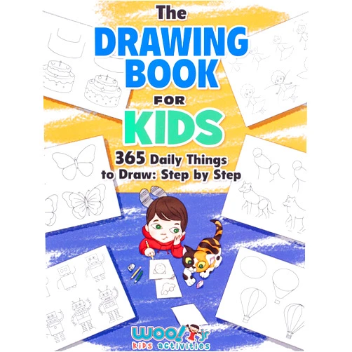 Woo! Jr. Kids Activities The Drawing Book for Kids: 365 Daily Things to Draw, Step by Step (Woo! Jr. Kids Activities Books) (Drawing Books for Kids)