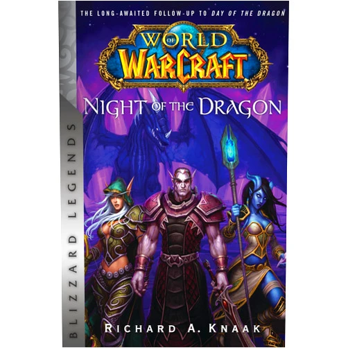 By Richard A. Knaak (Author) World of Warcraft: Night of the Dragon: Blizzard Legends (Blizzard Legends: World of Warcraft)