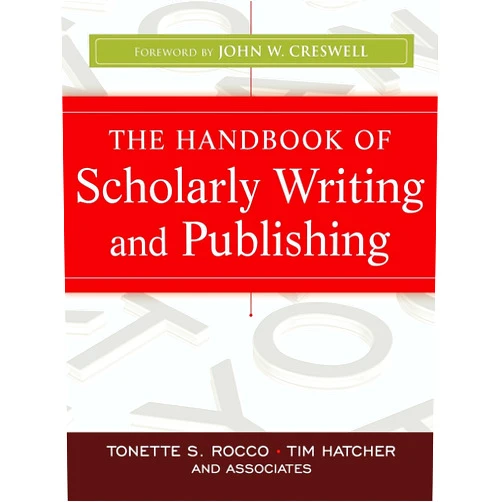 By Tonette S. Rocco (Author), Timothy Gary Hatcher (Author), John W. Creswell (Foreword) & 0 more The Handbook of Scholarly Writing and Publishing