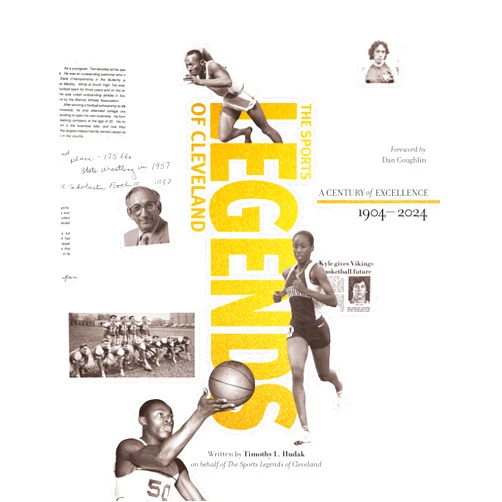 Timothy L Hudak,Dan Coughlin,Nicole Antoinette Smith Sports Legends of Cleveland: The Story of the Greatest Athletes and Teams of Cleveland's Senate Athletic League