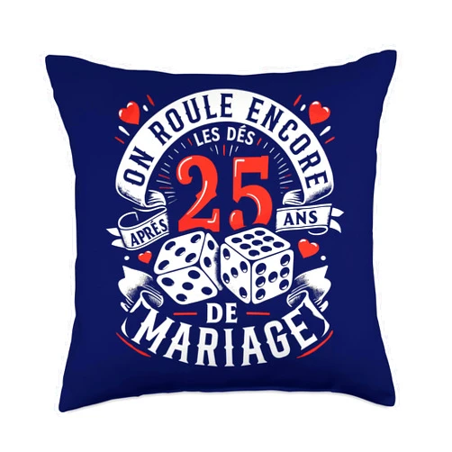 Cadeau Anniversaire De Mariage Pour Couple Humour On Roule Encore Les Dés Après 25 ans de Mariage Anniversaire Throw Pillow