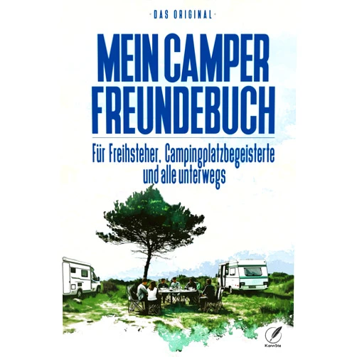 Steffen Kannegießer „Mein Camper Freundebuch“ Für Freisteher, Campingplatzbegeisterte und alle unterwegs (German Edition)