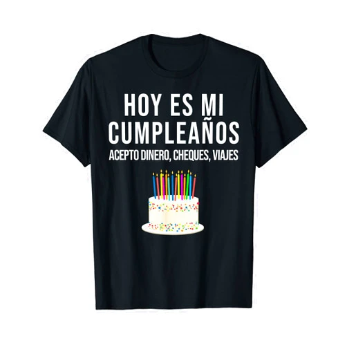Hoy es mi Cumpleaños It's My Birthday In Spanish Hoy es Mi Cumpleaños Funny Birthday Gift Spanish Playera T-Shirt