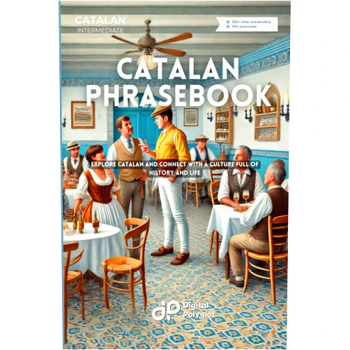 Digital Polyglot Catalan Phrasebook: Explore Catalan and Connect with a Culture Full of History and Life (Catalan short stories) (Catalan Edition)