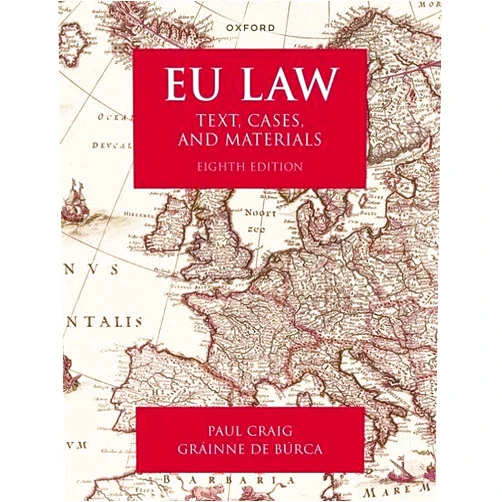 By Grainne de Burca (Author), Paul Craig (Author) EU Law: Text, Cases, and Materials