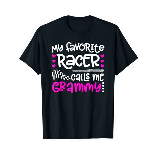 Proud Racing Grammy Grandma On Mother's Day My Favorite Racer Calls Me Grammy Race Grammy Racing Grammy T-Shirt