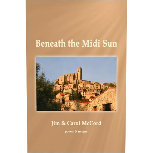 Jim McCord,Carol McCord Beneath the Midi Sun