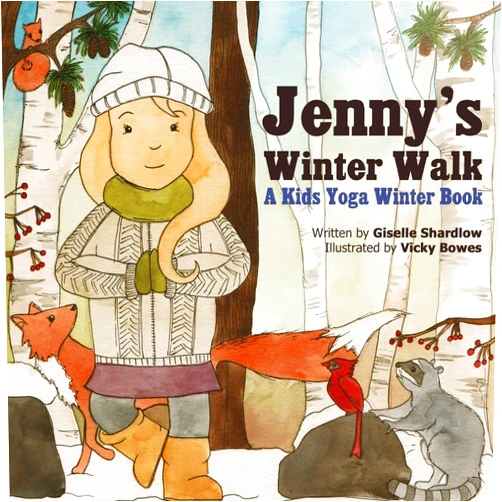 Giselle Shardlow,Vicky Bowes Jenny's Winter Walk: A Kids Yoga Winter Book