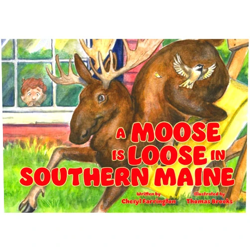 By Cheryl Farrington (Author) A Moose Is Loose in Southern Maine
