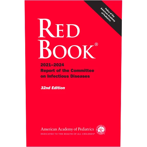 David W. Kimberlin MD FAAP,Dr. Elizabeth Barnett M.D.,Ruth Lynfield MD FAAP,Mark H. Sawyer MD FAAP Red Book 2021: Report of the Committee on Infectious Diseases (Red Book Report of the Committee on Infectious Diseases)