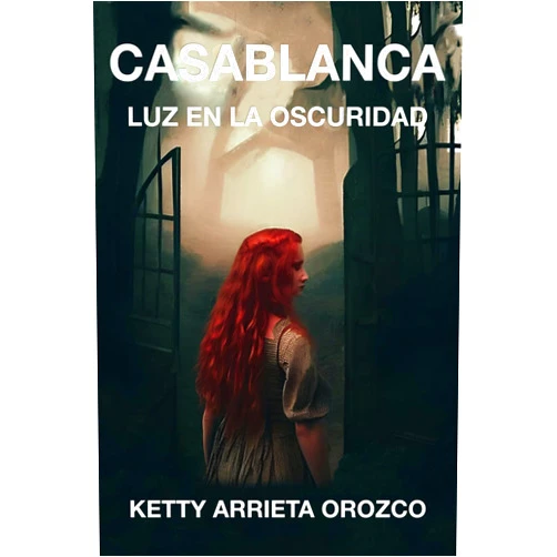 Ketty Arrieta Orozco,Iván Lalinde Casablanca, Luz en la oscuridad: (Una novela de fantasía, brujos, reencarnación y almas gemelas) (Spanish Edition)