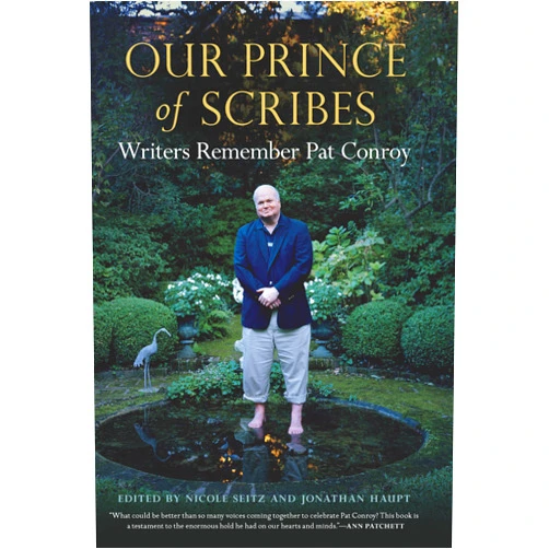 By Nicole Seitz (Editor, Contributor), Jonathan Haupt (Editor), Barbra Streisand (Foreword), Cassandra King Conroy (Afterword), Dottie Ashley (Contributor), William A. Balk Jr. (Contributor), Rick Bragg (Contributor), Sonny Brewer (Contributor), Sandra Brown (Contributor), Jonathan Carroll (Contributor), Ryder Carroll (Contributor), Mark Childress (Contributor), Katherine Clark (Contributor), John Connor Cleveland (Contributor), Melissa Conroy (Contributor), Tim Conroy (Contributor), Debbi Covington (Contributor), Nathalie Dupree (Contributor), Walter Edgar (Contributor), Stephanie Austin Edwards (Contributor), Margaret Evans (Contributor), Nikky Finney (Contributor), Connie May Fowler (Contributor), Jonathan Galassi (Contributor), Judy Goldman (Contributor), Scott Graber (Contributor), Cliff Graubart (Contributor), Cynthia Graubart (Contributor), Anthony Grooms (Contributor), Alexia Helsley (Contributor), Patti Callahan Henry (Contributor), Mary Hood (Contributor), Josephine Humphreys (Contributor), Janis Ian (Contributor), Terry Kay (Contributor), John Lane (Contributor), David Lauderdale (Contributor), Ellen Malphrus (Contributor), Andy Marlette (Contributor), Bren McClain (Contributor), Teresa Miller (Contributor), Wendell Minor (Contributor), Mary Alice Monroe (Contributor), Michael Morris (Contributor), Kathy L. Murphy (Contributor), Michael O’Keefe (Contributor), Steve Oney (Contributor), Kathleen Parker (Contributor), Mark Powell (Contributor), Ron Rash (Contributor), Sallie Ann Robinson (Contributor), Lawrence S. Rowland (Contributor), Jonathan Sanchez (Contributor), Alex Sanders (Contributor), Valerie Sayers (Contributor), Sean Scapellato (Contributor), Bernie Schein (Contributor), Maggie Schein (Contributor), Lynn Seldon (Contributor), Catherine Seltzer (Contributor), Anne Rivers Siddons (Contributor), George Singleton (Contributor), William Walsh (Contributor), John Warley (Contributor), Ashley Warlick (Contributor), Teresa K. Weaver (Contributor), Marjory Wentworth (Contributor) & 64 more Format: Kindle Edition Our Prince of Scribes: Writers Remember Pat Conroy