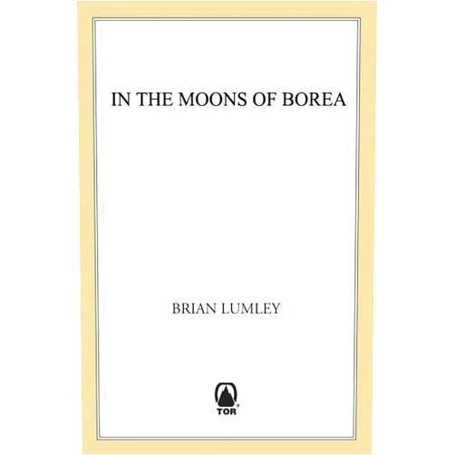 Brian Lumley In the Moons of Borea (Titus Crow Book 5)