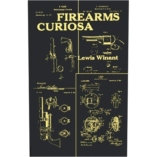 Lewis Winant,Sam Sloan,Mario L. Sacripante Firearms Curiosa